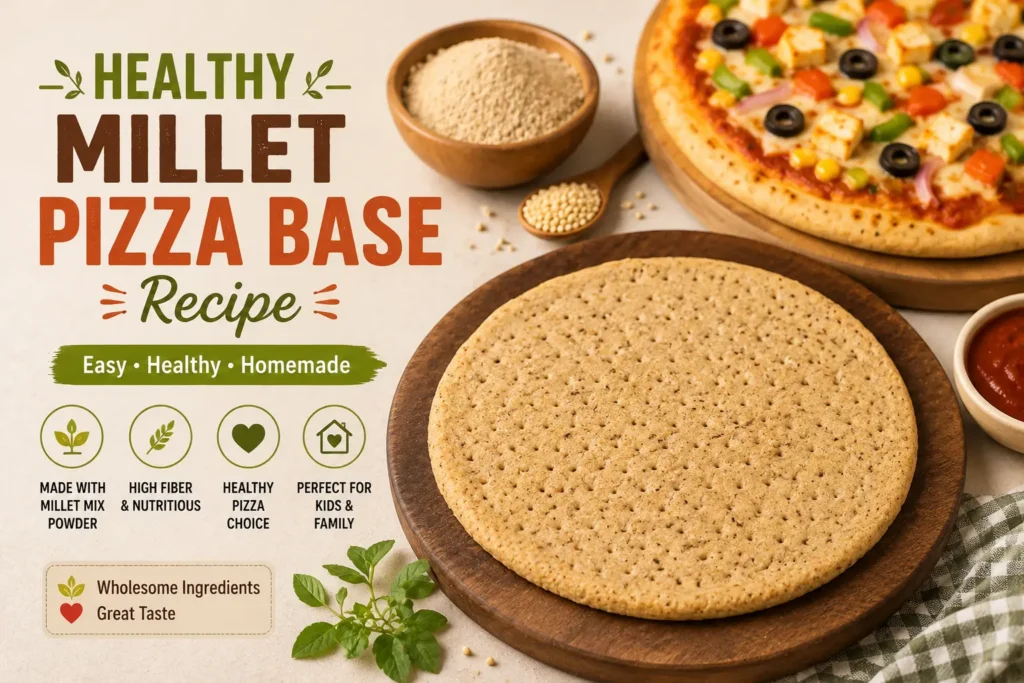 Healthy Millet Pizza Base Recipe